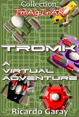 Tromk a virtual adventure